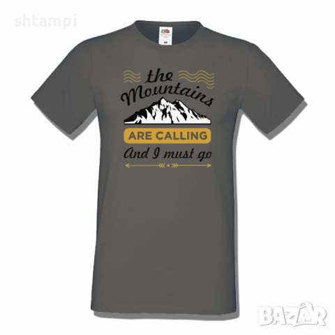 Мъжка тениска The Mountains Are Calling And I Must Go,Къмпинг,Планина,Изненада,Подарък,Поход,Връх, снимка 7 - Тениски - 36355036