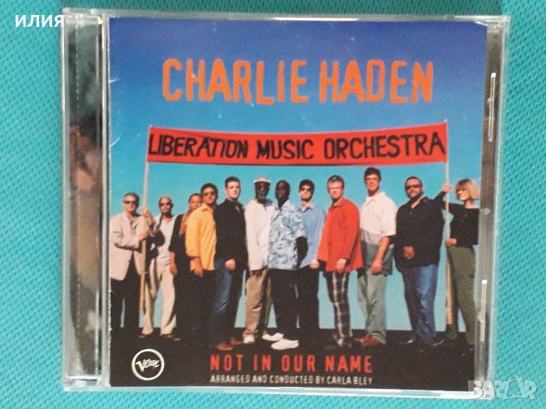 Charlie Haden LMO - 2005 - Not In Our Name(Contemporary Jazz), снимка 1