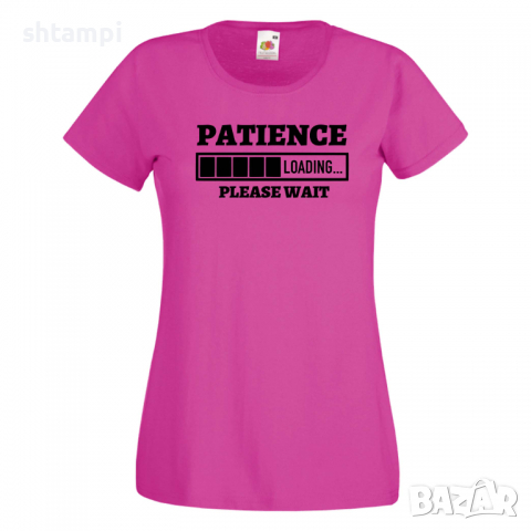 Дамска тениска Patience Loading,Loading,Please wait,батерия,Изненада,Подарък, снимка 6 - Тениски - 36422151