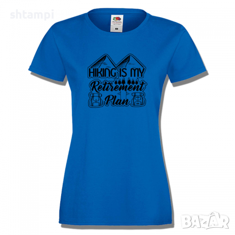 Дамска тениска Hiking Is My Retirement Plan,Изненада,Подарък,Поход,Връх,Хижа, снимка 4 - Тениски - 36373443