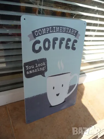 Метална табела кафе чаша излеждаш невероятно кафенце coffee, снимка 2 - Рекламни табели - 49112375