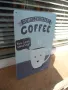 Метална табела кафе чаша излеждаш невероятно кафенце coffee, снимка 2