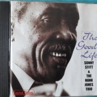 Sonny Stitt & Hank Jones Trio – 1980 - The Good Life(Bop), снимка 1 - CD дискове - 41444012