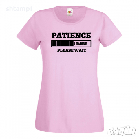 Дамска тениска Patience Loading,Loading,Please wait,батерия,Изненада,Подарък, снимка 8 - Тениски - 36422151