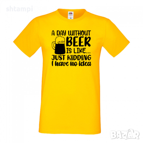Мъжка тениска A Day Without Beer Is Like,Бира,Бирфест,Beerfest,Подарък,Изненада,Рожден Ден, снимка 8 - Тениски - 36376431