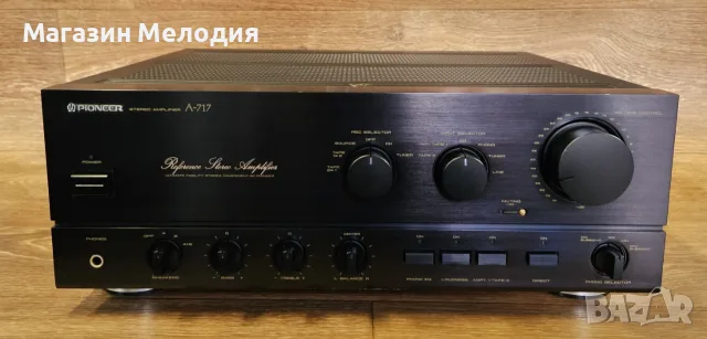 Усилвател Pioneer A-717 Reference – Японско чудовище от златната ера на Hi-Fi
