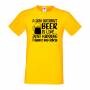 Мъжка тениска A Day Without Beer Is Like,Бира,Бирфест,Beerfest,Подарък,Изненада,Рожден Ден, снимка 8