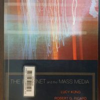 Интернет и масмедиите / The Internet and the Mass Media, снимка 1 - Специализирана литература - 40857783