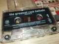 THE GREATEST ROCK BALLADS-ORIGINAL TAPE 1405251622, снимка 9