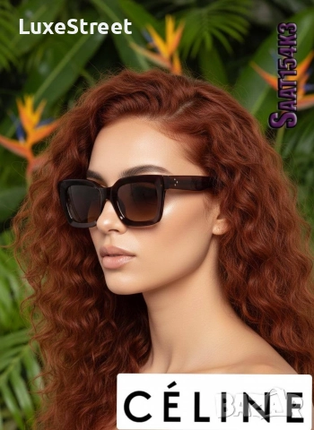 Дамски Слънчеви Очилата 🤍 CELINE , снимка 3 - Слънчеви и диоптрични очила - 52554957