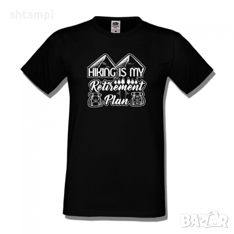 Мъжка тениска,Hiking Is My Retirement Plan,Къмпинг,Планина,Изненада,Подарък,Поход,Връх,Хижа,, снимка 9 - Тениски - 36351864