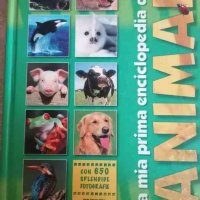 La mia prima enciclopedia degli Animali, снимка 1 - Енциклопедии, справочници - 39694471