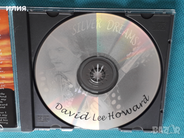 David Lee Howard - 1999 - Silver Dreams(Country), снимка 3 - CD дискове - 44683727