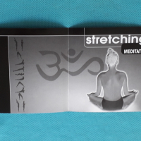 Stretching Meditation (Ambient), снимка 2 - CD дискове - 44765708