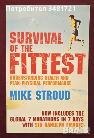 Survival of the Fittest. Understanding Health and Peak Physical Performance