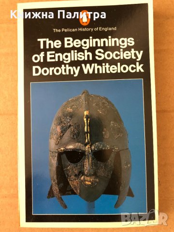  The Beginnings of English Society - Dorothy Whitelock