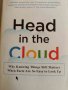 Head in the Cloud Why Knowing Things Still Matters When Facts Are So Easy to Look Up, снимка 1 - Други - 42714815