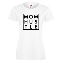 Дамска тениска Mom Hustle,Празник на Майката,Подарък,Изненада,Рожден Ден, снимка 2 - Тениски - 36296928