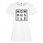 Дамска тениска Mom Hustle,Празник на Майката,Подарък,Изненада,Рожден Ден, снимка 2