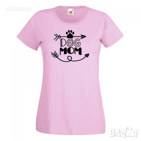 Дамска тениска Dog Mom 3 Празник на Майката,Подарък,Изненада,Рожден Ден, снимка 8 - Тениски - 36294710