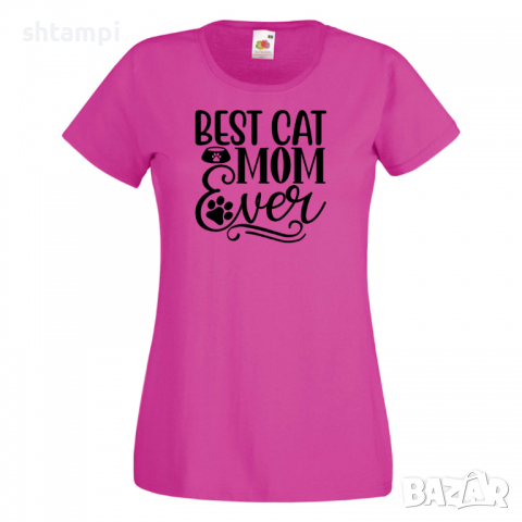 Дамска тениска Best Cat Mom Ever Празник на Майката,Подарък,Изненада,Рожден Ден, снимка 6 - Тениски - 36292687