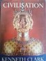 Civilisation- Kenneth Clark, снимка 1