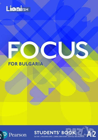 Focus for Bulgaria A 1,A2, B1part1, B1part 2, B2.1part1, B2.1part2 , снимка 3 - Учебници, учебни тетрадки - 53594368