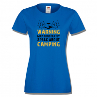 Дамска тениска Warning May Constantly Speak About Camping,, снимка 3 - Тениски - 36373898