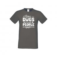 Мъжка тениска Свети Валентин Love Dogs Because People Suck, снимка 6 - Тениски - 35713543