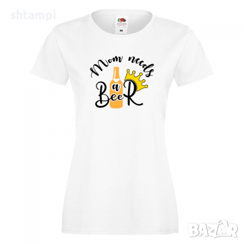 Дамска тениска Mom Needs A Beer 1,Празник,Бира,Бирфест,Beerfest,Подарък,Изненада, снимка 2 - Тениски - 36374451