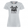Дамска тениска Best Mom Ever 2 Празник на Майката,Подарък,Изненада,Рожден Ден, снимка 4