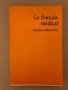 Le français médical , снимка 1 - Специализирана литература - 35939436