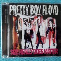 Pretty Boy Floyd – 2004 - Size Really Does Matter(Hard Rock,Glam), снимка 1 - CD дискове - 41429621