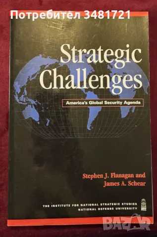 Strategic Challenges. America's Global Security Agenda