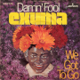 Грамофонни плочи Exuma – Damn Fool / We Got To Go 7" сингъл