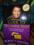 Rich Dad's Guide to Becoming Rich - Robert T. Kiyosaki, снимка 1 - Специализирана литература - 40692907