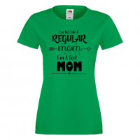 Дамска тениска I'm Not Like A Regular Mom 2,Празник на Майката,Подарък,Изненада,Рожден Ден, снимка 6 - Тениски - 36295585