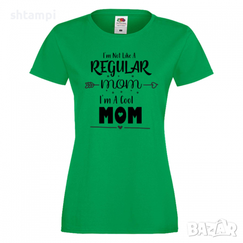 Дамска тениска I'm Not Like A Regular Mom 2,Празник на Майката,Подарък,Изненада,Рожден Ден, снимка 6 - Тениски - 36295585