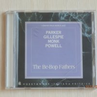 Джаз - The Be-Bop Fathers – Dizzy Gillespie, Charles Parker, Telinous Monk & Bud Powell - 1995, снимка 1 - CD дискове - 41585457