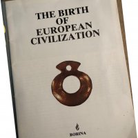 THE BIRTH OF EUROPEAN CIVILIZATION, снимка 2 - Други - 35696739