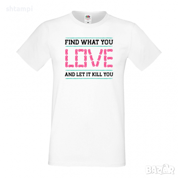 Мъжка тениска Find What You Love, снимка 1