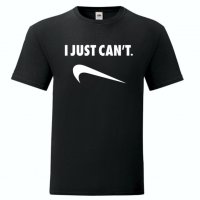 Тениска - I Just Cant, снимка 1 - Тениски - 42278860