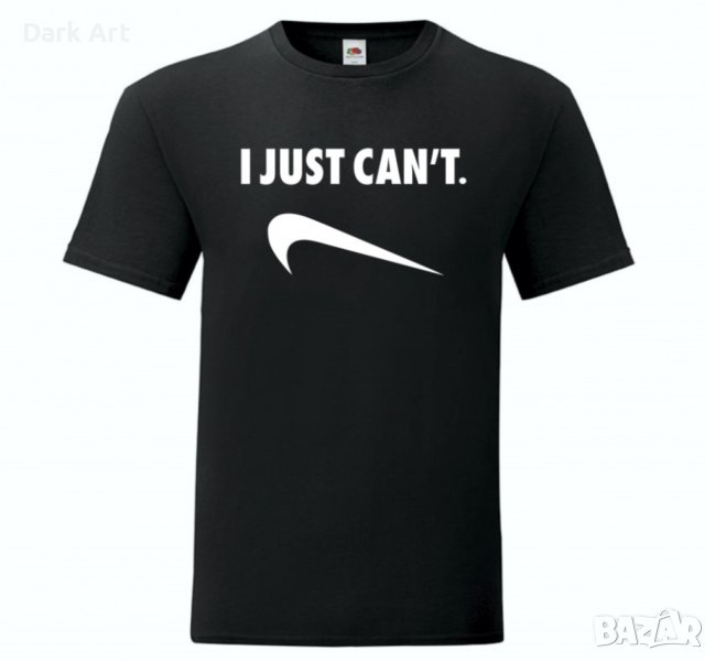 Тениска - I Just Cant, снимка 1