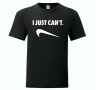 Тениска - I Just Cant, снимка 1 - Тениски - 42278860