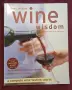 Wine Wisdom. A Complete Wine-Тasting Course, снимка 1