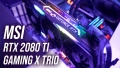 MSI RTX 2080 Ti Gaming X Trio 11GB GDDR6 352-bit GeForce, снимка 1