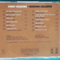 Jimmy Rushing - 1959 - Rushing Lullabies(Rem.2000)(Swing), снимка 3 - CD дискове - 44263939