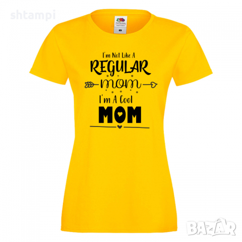 Дамска тениска I'm Not Like A Regular Mom 2,Празник на Майката,Подарък,Изненада,Рожден Ден, снимка 8 - Тениски - 36295585