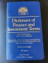Dictionary of Finance and Investment Terms / Речник по финанси и инвестиционни термини -  англ.език, снимка 1 - Чуждоезиково обучение, речници - 42130791
