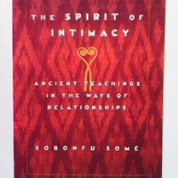 The spirit of intimacy Sobonfu Some, снимка 1 - Други - 40835308